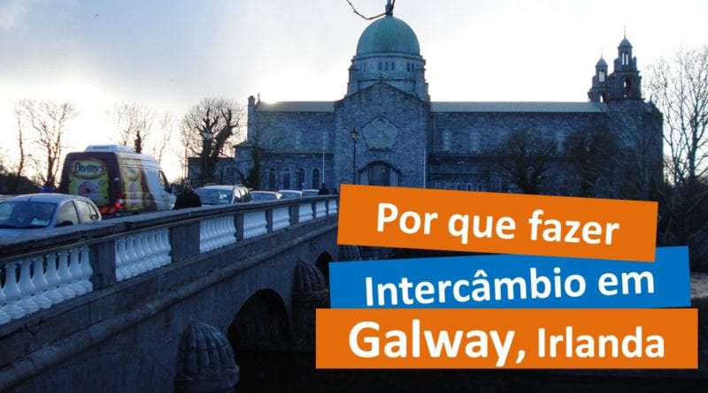 Porque fazer intercâmbio em Galway, Irlanda