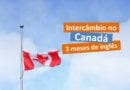Quanto custa um intercâmbio no Canadá - 3 meses - Fonte-Pexels