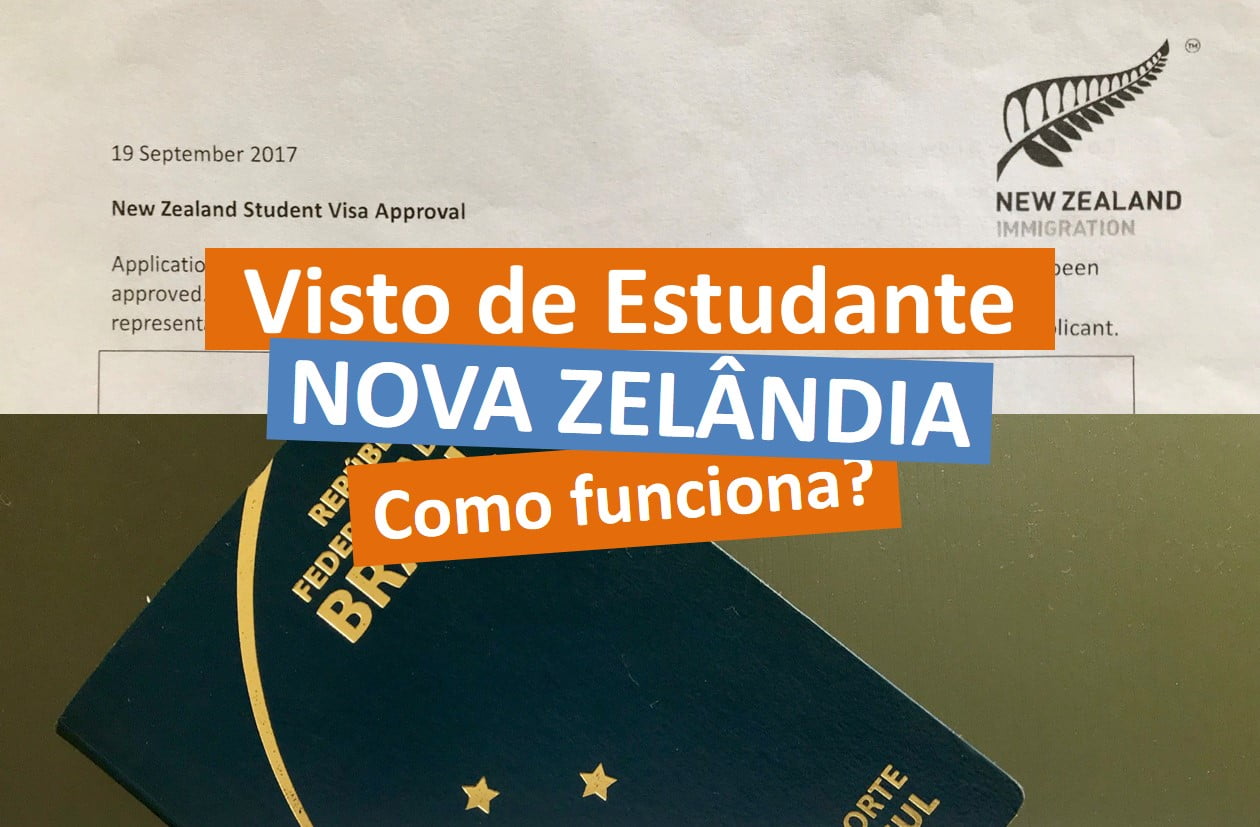 Visto de Estudante para Nova Zelândia – Como Funciona Visto de Estudante para Nova Zelândia - Como Funciona