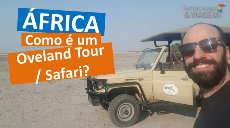 Como é um Overland Tour - Excursão de Safari na África